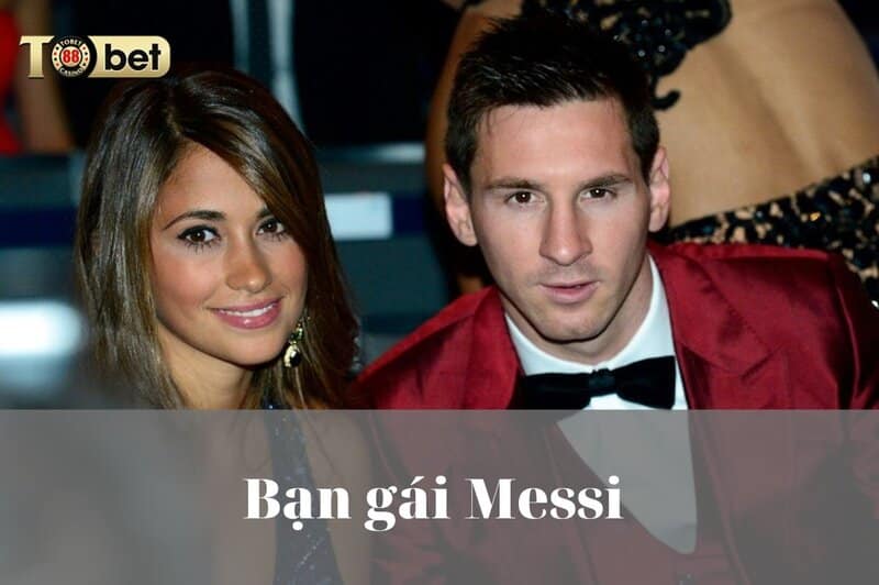 Tìm hiểu bạn gái Messi là ai và chuyện tình của họ
