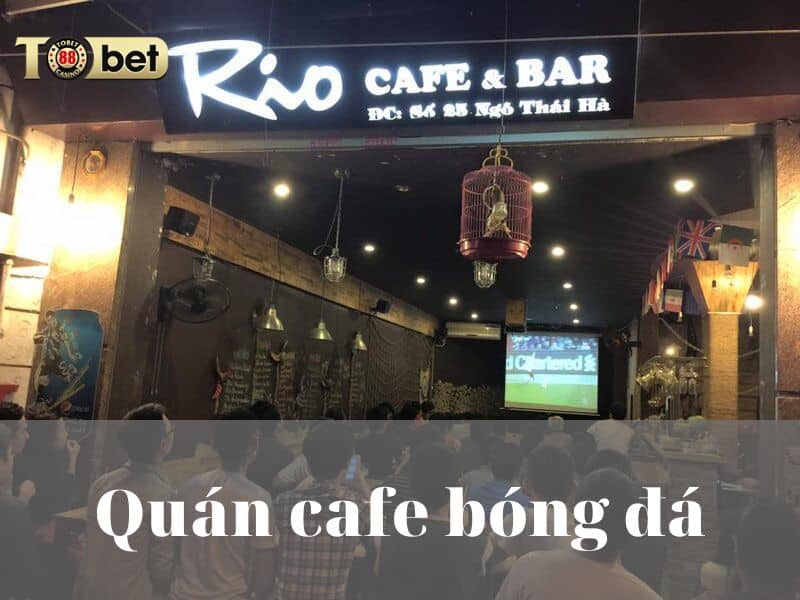 Top 6 địa điểm cafe bóng đá bạn nên ghé ở Hà Nội